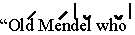 vol19_Old_Mendel.jpg (1933 bytes)